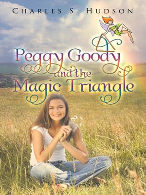 cover image of Peggy Goody and the Magic Triangle